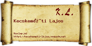 Kecskeméti Lajos névjegykártya
