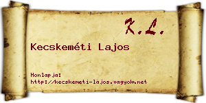 Kecskeméti Lajos névjegykártya